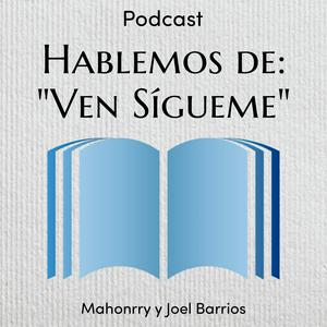 Escucha Hablemos de "Ven Sígueme". en la aplicación