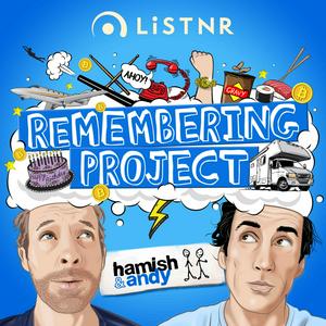 Escucha Hamish & Andy’s Remembering Project en la aplicación