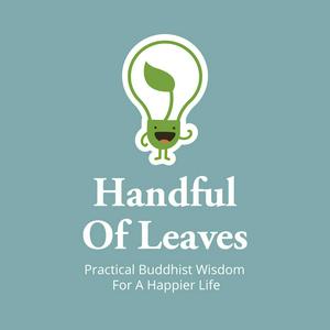 Escucha Handful of Leaves | Mindfulness & Buddhism in Everyday Life en la aplicación