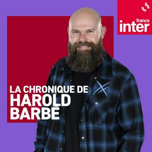 Escucha La chronique de Harold Barbé en la aplicación