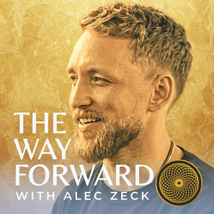 Escucha The Way Forward with Alec Zeck en la aplicación