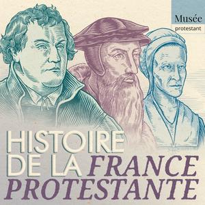 Escucha Histoire de la France protestante - Regards protestants en la aplicación