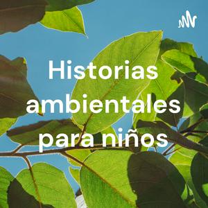 Escucha Historias ambientales para niños en la aplicación