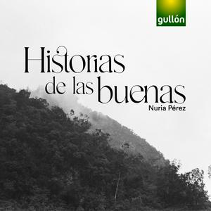 Escucha Historias de las buenas en la aplicación