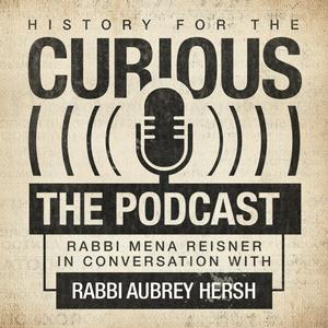 Escucha History for the Curious - The Jewish History Podcast en la aplicación