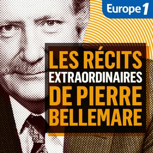 Escucha Les Récits extraordinaires de Pierre Bellemare en la aplicación