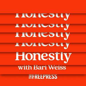 Escucha Honestly with Bari Weiss en la aplicación