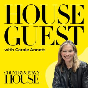 Escucha House Guest by Country & Town House | Interior Designer Interviews en la aplicación