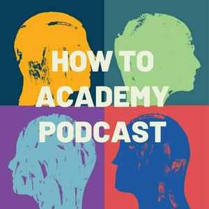 Escucha How To Academy Podcast en la aplicación