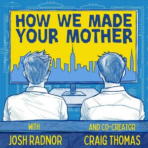 Escucha How We Made Your Mother en la aplicación