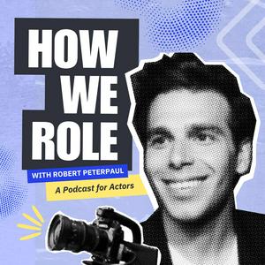 Escucha How We Role: A Podcast for Actors by Casting Networks en la aplicación