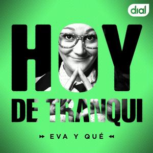 Escucha Hoy de tranqui Podcast en la aplicación