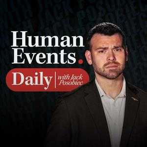 Escucha Human Events Daily with Jack Posobiec en la aplicación