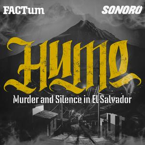 Escucha HUMO: Murder and Silence in El Salvador en la aplicación