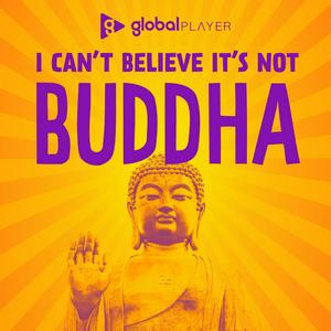 Escucha I Can't Believe It's Not Buddha with Lee Mack & Neil Webster en la aplicación