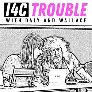 Escucha I4C Trouble with Daly and Wallace en la aplicación