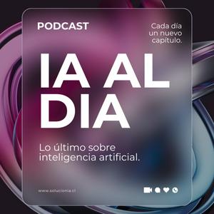 Escucha IA al Día: Noticias, Avances y Tendencias en Inteligencia Artificial en la aplicación