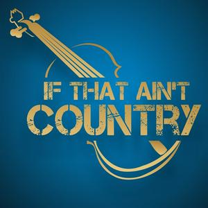 Escucha If That Ain't Country en la aplicación