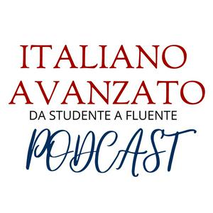 Escucha Il podcast di Italiano Avanzato en la aplicación