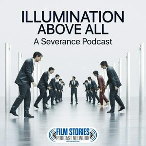 Escucha Illumination Above All: A Severance Podcast en la aplicación