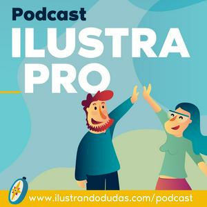 Escucha ILUSTRA_PRO / El podcast de Ilustrando Dudas en la aplicación