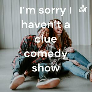 Escucha I'm sorry I haven't a clue comedy show en la aplicación