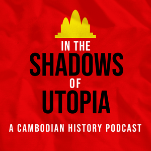 Escucha In the Shadows of Utopia: The Khmer Rouge and the Cambodian Nightmare en la aplicación