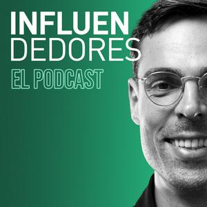 Escucha Influendedores El Podcast by Miguel Ruiz en la aplicación