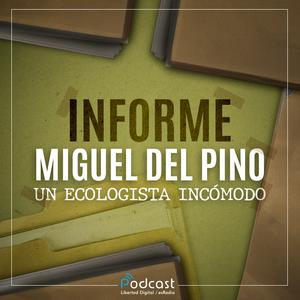 Escucha Informe Miguel del Pino en la aplicación