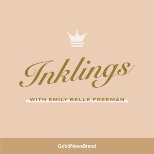 Escucha Inklings with Emily Belle Freeman en la aplicación