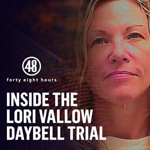 Escucha Inside the Lori Vallow Daybell Trial from 48 Hours en la aplicación