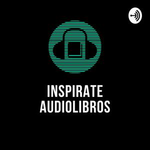 Escucha Inspirate Audiolibros en la aplicación