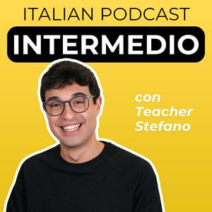 Escucha Intermediate Italian Podcast | Italiano per intermedi con Teacher Stefano en la aplicación