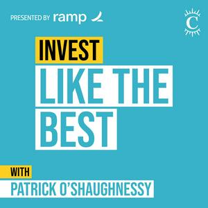 Escucha Invest Like the Best with Patrick O'Shaughnessy en la aplicación