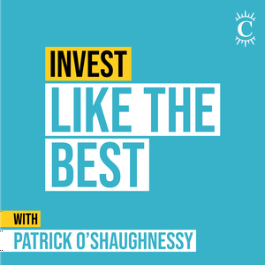 Escucha Invest Like the Best with Patrick O'Shaughnessy en la aplicación