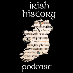 Escucha Irish History Podcast en la aplicación