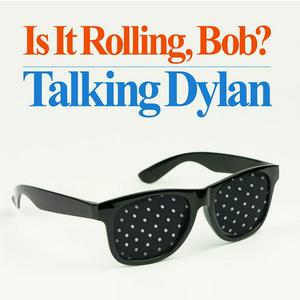 Escucha Is It Rolling, Bob? Talking Dylan en la aplicación