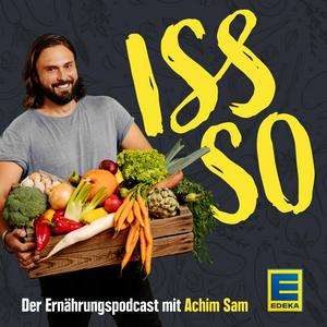 Escucha ISS SO – der Ernährungspodcast mit Achim Sam en la aplicación