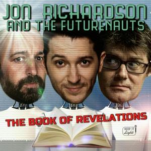 Escucha Jon Richardson and the Futurenauts - The Book of Revelations en la aplicación