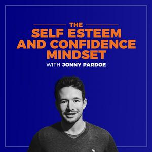 Escucha The Self Esteem and Confidence Mindset en la aplicación