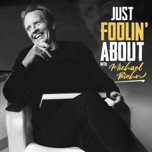 Escucha Just Foolin' About with Michael Biehn en la aplicación