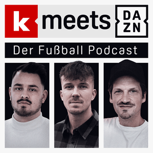 Escucha kicker meets DAZN - Der Fußball Podcast en la aplicación