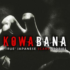 Escucha Kowabana: 'True' Japanese scary stories from around the internet en la aplicación