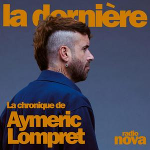 Escucha La chronique d'Aymeric Lompret en la aplicación