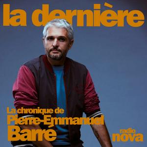 Escucha La chronique de Pierre-Emmanuel Barré en la aplicación