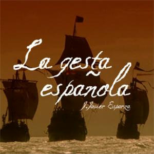 Escucha La gesta española, de José Javier Esparza en la aplicación