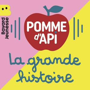 Escucha La grande histoire de Pomme d'Api en la aplicación