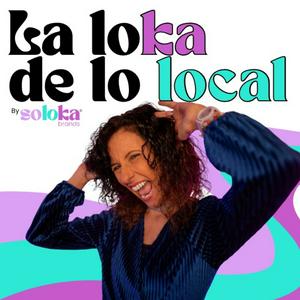 Escucha La Loka de lo Local en la aplicación