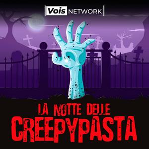 Escucha La Notte delle Creepypasta en la aplicación