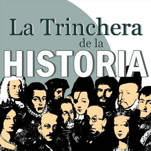 Escucha La Trinchera de la Historia en la aplicación